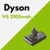 Batterie dyson v6 2100mah